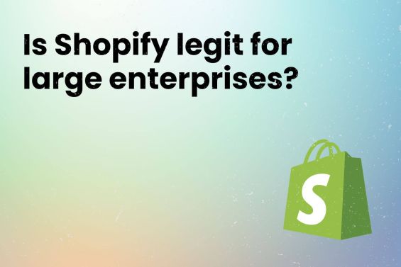 An blog cover image featuring a bold question 'Is Shopify legit for large enterprises?' against a gradient sky background, with the Shopify logo, highlighting the query about Shopify's suitability for large-scale business needs.