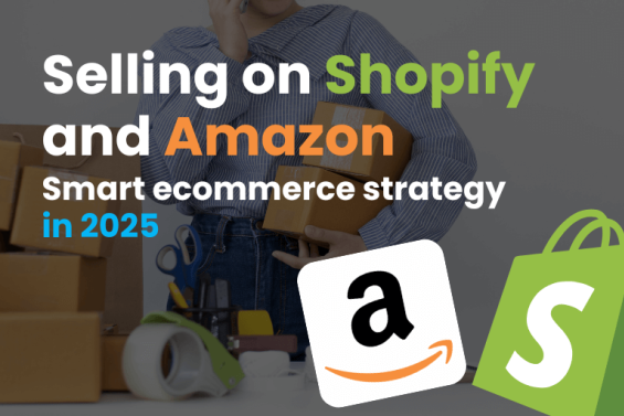 Cover image for a blog post about selling on Shopify and Amazon.
