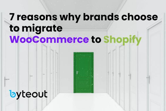 A cover image for blog post '7 reasons why brands choose to migrate WooCommerce to Shopify' against a backdrop of white doors with a standout green door in the center. The bottom right corner includes the logo Byteout.