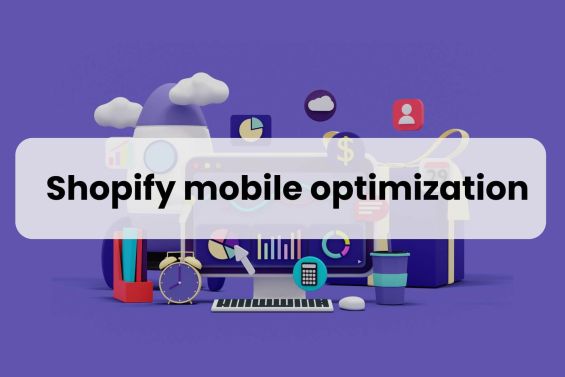 Image for a blof post with an illustration of a digital workspace with the text 'Shopify mobile optimization' featured prominently, symbolizing the enhancement of ecommerce through mobile-friendly web design.