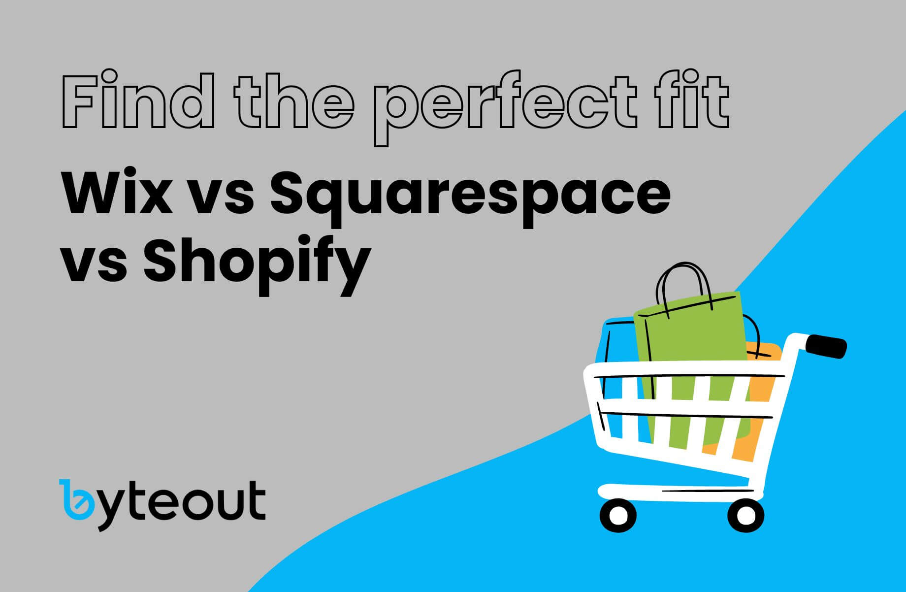 Wix vs Squarespace vs Shopify find the perfect fit